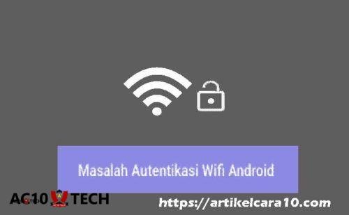 Cara Mengatasi Masalah Autentikasi WiFi pada Xiaomi dll
