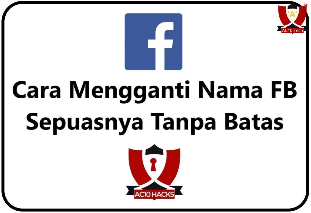 Cara Mengganti Nama FB Sepuasnya Tanpa Batas
