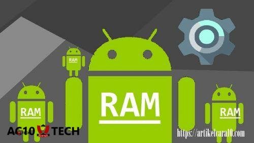 Cara Menambah RAM HP Android Pakai dan Tanpa Aplikasi