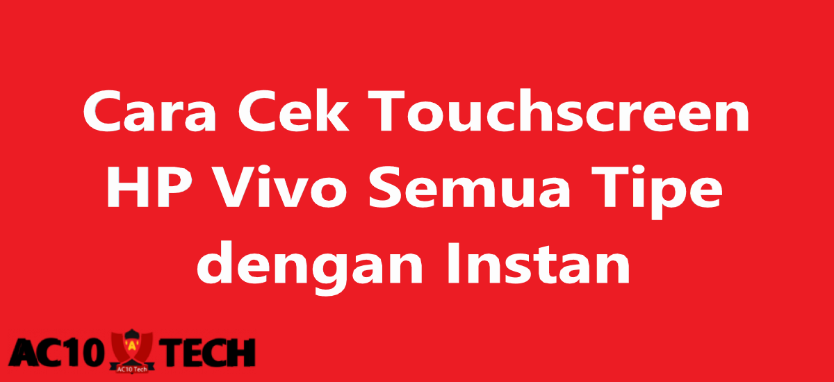 Cara Cek Touchscreen Vivo 2026