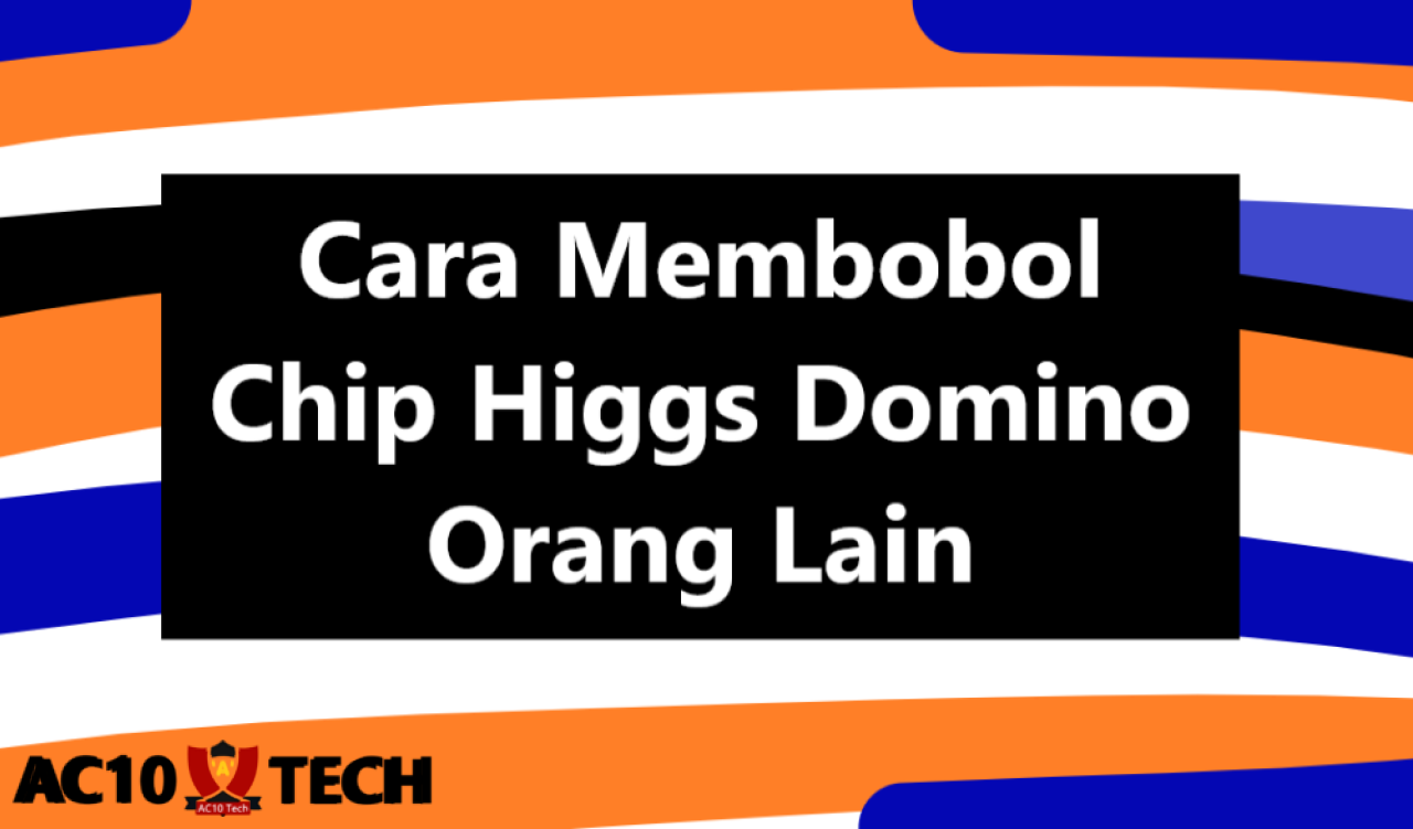 3 Cara Membobol Chip Higgs Domino 2026, Wajib Tahu!