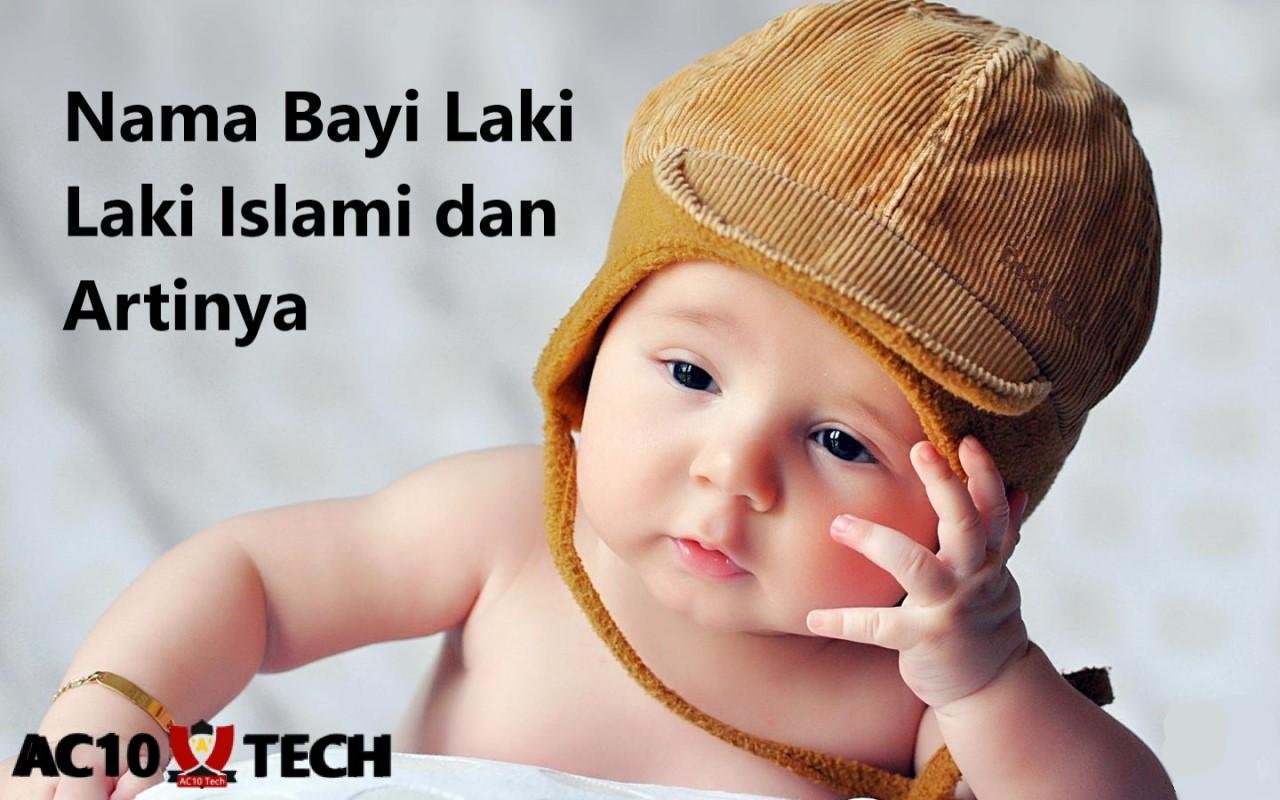 Nama Bayi Laki Laki Islami dan Artinya
