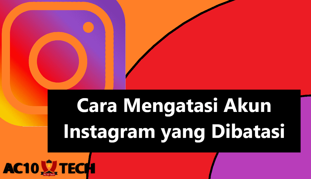 6 Cara Mengatasi Akun Instagram yang Dibatasi