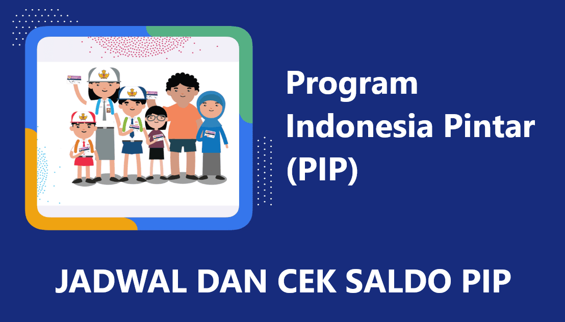 Jadwal dan Cara Cek Penerima PIP Maret 2025 di pip.kemdikbud.go.id